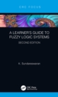 Image for A Learner&#39;s Guide to Fuzzy Logic Systems, Second Edition