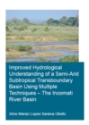 Image for Improved hydrological understanding of a semi-arid subtropical transboundary basin using multiple techniques: the Incomati River Basin