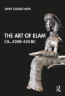 Image for The Art of Elam ca. 4200 - 525 BC