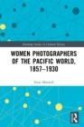 Image for Women Photographers of the Pacific World, 1857-1930