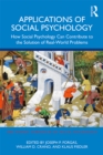 Image for Applications of social psychology: how social psychology can contribute to the solution of real-world problems