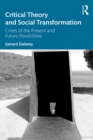 Image for Critical Theory and Social Transformation: Crises of the Present and Future Possibilities