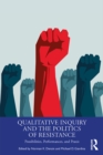 Image for Qualitative inquiry and the politics of resistance: possibilities, performances, and praxis