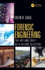 Image for Forensic Engineering: The Art and Craft of a Failure Detective