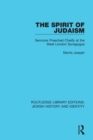 Image for The Spirit of Judaism: Sermons Preached Chiefly at the West London Synagogue