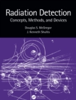 Image for Radiation Detection: Concepts, Methods, and Devices