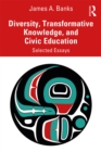 Image for Diversity, Transformative Knowledge, and Civic Education: Selected Essays