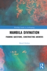 Image for Mambila divination: framing questions, constructing answers