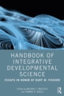 Image for Handbook of Integrative Developmental Science: Essays in Honor of Kurt W. Fischer