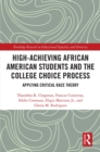 Image for High Achieving African American Students and the College Choice Process: Applying Critical Race Theory
