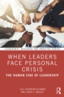Image for When Leaders Face Personal Crisis: The Human Side of Leadership
