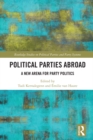 Image for Political parties abroad: a new arena for party politics