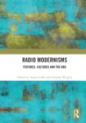 Image for Radio modernisms  : features, cultures and the BBC