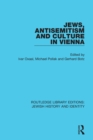 Image for Jews, Antisemitism and Culture in Vienna