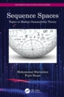 Image for Sequence Spaces: Topics in Modern Summability Theory