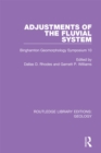 Image for Adjustments of the Fluvial System: Binghamton Geomorphology Symposium 10