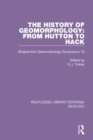 Image for The history of geomorphology: from Hutton to Hack : Binghamton geomorphology symposium 19