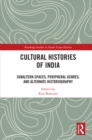 Image for Cultural Histories of India: Subaltern Spaces, Peripheral Genres, and Alternate Historiography