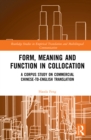 Image for Form, Meaning and Function in Collocation: A Corpus Study on Commercial Chinese-to-English Translation