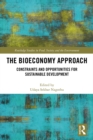Image for The Bioeconomy Approach: Constraints and Opportunities for Sustainable Development