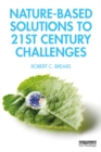 Image for Nature-Based Solutions to 21st Century Challenges