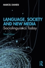 Image for Language, Society, and New Media: Sociolinguistics Today
