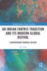 Image for An Indian Tantric Tradition and its Modern Global Revival: Contemporary Nondual Saivism