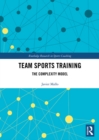 Image for Team Sports Training: The Complexity Model