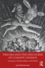 Image for Trauma and the discourse of climate change: literature, psychoanalysis and denial