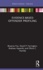 Image for Evidence-based offender profiling