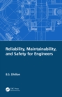 Image for Reliability, maintainability, and safety for engineers