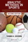 Image for Analytic methods in sports: using mathematics and statistics to understand data from baseball, football, basketball, and other sports