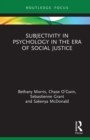 Image for Subjectivity in psychology in the era of social justice