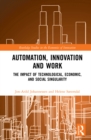 Image for Automation, innovation and work: the impact of technological, economic, and social singularity