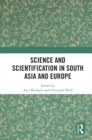 Image for Science and Scientification in South Asia and Europe