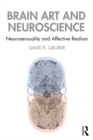 Image for Brain Art and Contemporary Neuroscience: Neuro-sensuality and Affective Realism