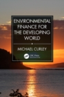 Image for Environmental Finance for the Developing World