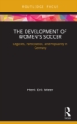 Image for The development of women&#39;s soccer: legacies, participation and popularity in Germany
