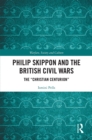 Image for Philip Skippon and the British Civil Wars: The &quot;christian Centurion&quot;