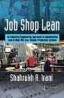 Image for Job Shop Lean: An Industrial Engineering Approach to Implementing Lean in High-Mix Low-Volume Production Systems
