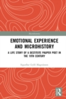 Image for Emotional experience and microhistory: a life story of a destitute pauper poet in the 19th century