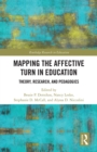 Image for Mapping the Affective Turn in Education: Theory, Research, and Pedagogy