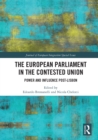 Image for The European Parliament in the contested union  : power and influence post-Lisbon