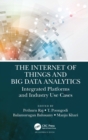 Image for The internet of things and big data analytics: integrated platforms and industry use cases