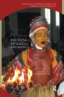 Image for Emotions in Rituals and Performances: South Asian and European Perspectives on Rituals and Performativity