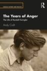 Image for The Years of Anger: The Life of Randall Swingler