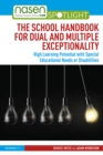 Image for The school handbook for dual and multiple exceptionality: high learning potential with special educational needs or disabilities