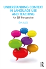 Image for Understanding context in language use and teaching: an ELF perspective