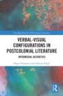 Image for Verbal-visual configurations in postcolonial literature: intermedial aesthetics