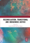Image for Reconciliation, transitional and indigenous justice